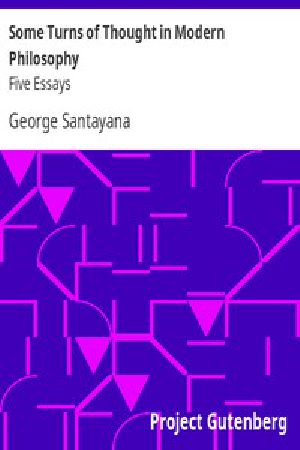 [Gutenberg 16712] • Some Turns of Thought in Modern Philosophy: Five Essays